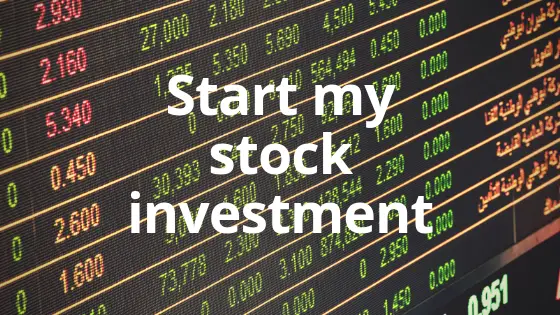 A stock board with wording start my stock investment.