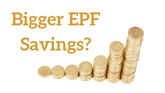 7 stack of growing gold coins with wording 'Bigger EPF Savings?'.