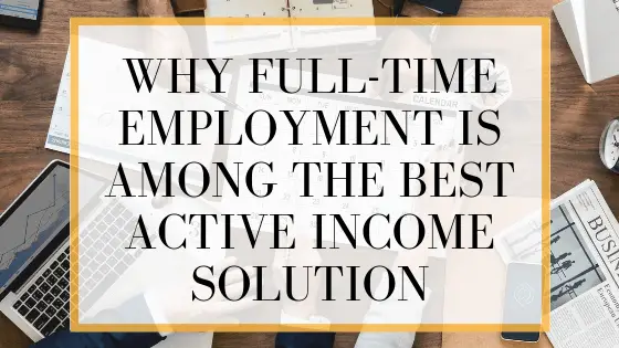 employees in a meeting with wording why full-time employment is among the best active income solution