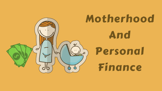 A mother holding a stroller with a baby inside while holding cash on her other hand, with wording Motherhood And Personal Finance.