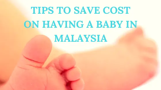 A pair of newborn feet with wording tips to save cost on having a baby in Malaysia.