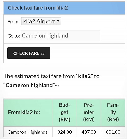 Estimated taxi fare from KLIA2 to Cameron Highlands is between RN324.80 to RM801.